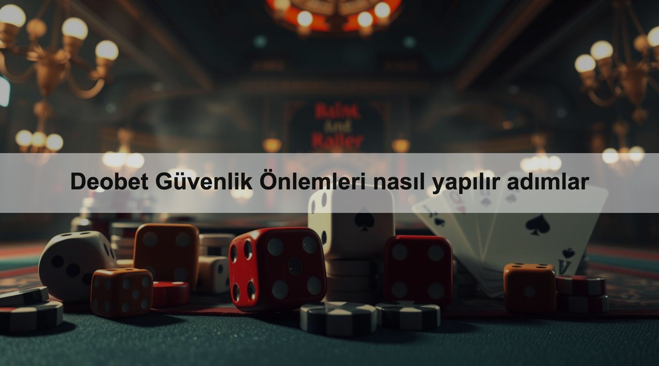 Deobet Güvenlik Önlemleri nasıl yapılır adımlar