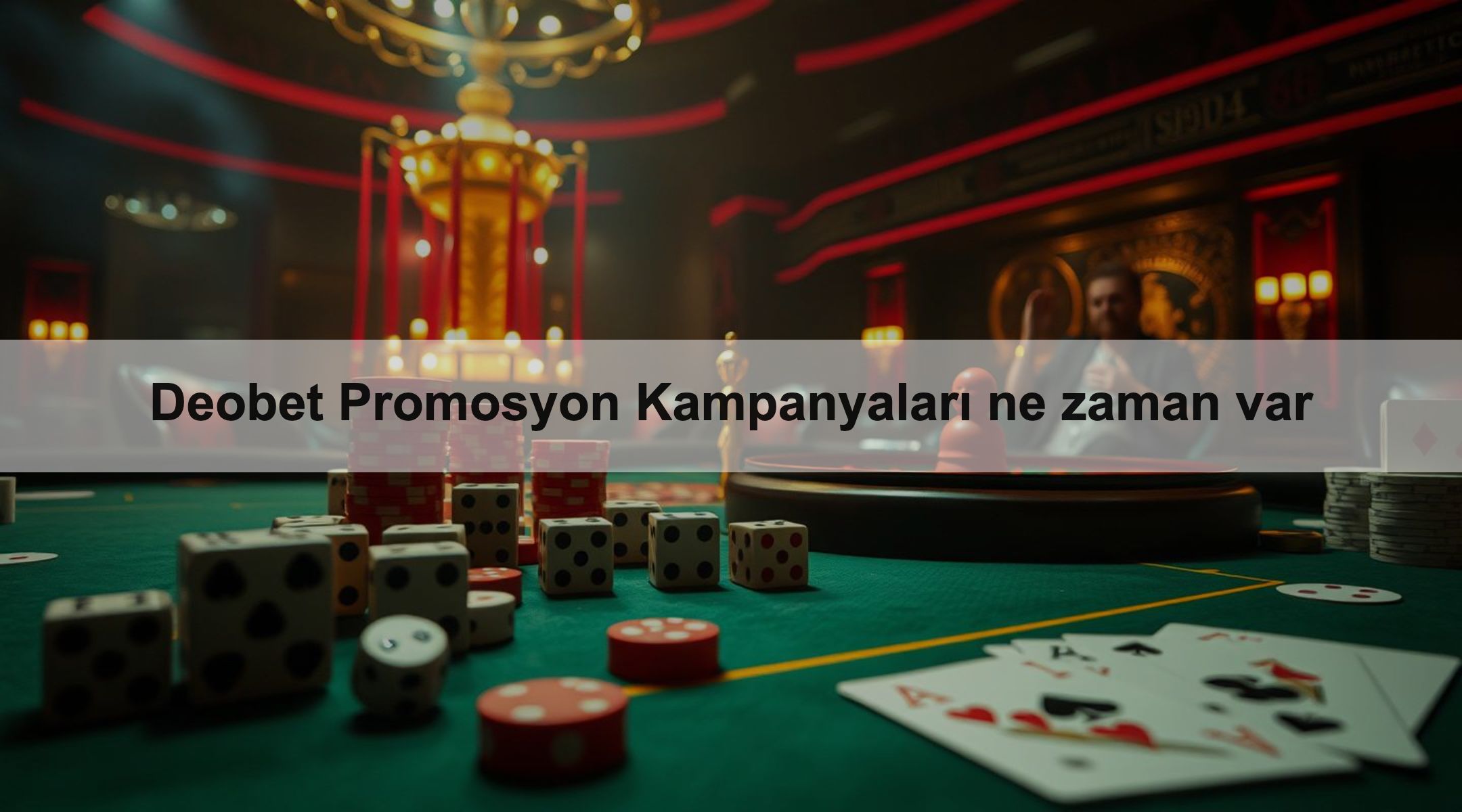 Deobet Promosyon Kampanyaları ne zaman var