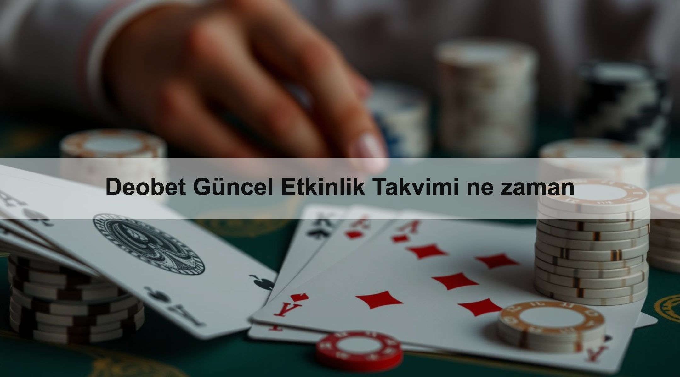 Deobet Güncel Etkinlik Takvimi ne zaman 1 Deobet Güncel Etkinlik Takvimi ne zaman