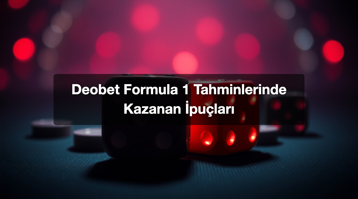 Deobet Formula 1 Tahminlerinde Kazanan İpuçları